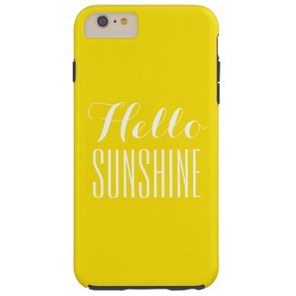 Hello Sunshine I phone Iphone 6 plus case cover