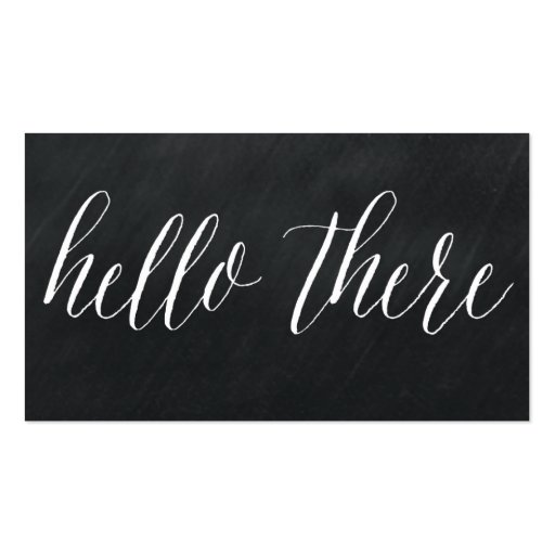 Hello There Modern Chalkboard Business Cards (front side)
