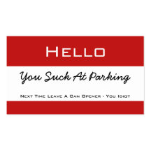 Hello You Suck At Parking Business Card Template