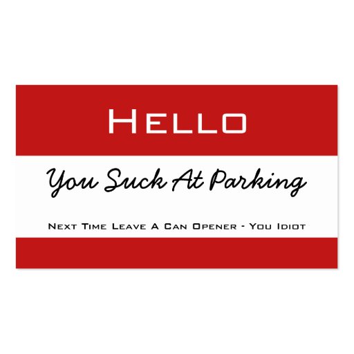 Hello You Suck At Parking Business Card Template (front side)