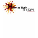 Helmet Hair is Sexy! t-shirts by trlarsen Helmet Hair is Sexy! t-shirts