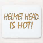 Helmet Head Is Hot Mouse Pads
