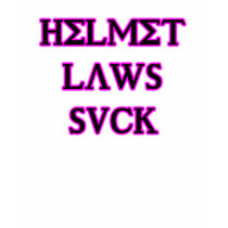 Helmet Laws Suck t-shirts by beverlytazangel Helmet Laws Suck t-shirts