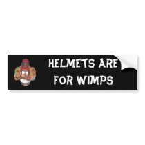 Helmets Are For Wimps bumper stickers by mike445 Helmets Are For Wimps bumper stickers