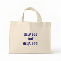 HELP GODNOTHELP, GOD! bags
