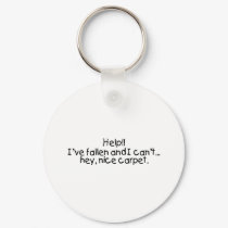 Help Ive Fallen And I Cant Get Up Hey Nice Carpet keychains