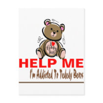 Help Me I'm Addicted To Teddy Bears Postcard