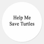 Help Me Save Turtles Round Stickers