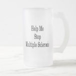 Help Me Stop Multiple Sclerosis Coffee Mug