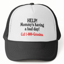 Help mmys Having Bad Day Call Grandma Trucker Hats