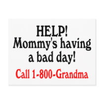 Help Mommys Having Bad Day Call Grandma postcards by CelebrationZazzle Help Mommys Having Bad Day Call Grandma postcards