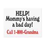 Help Mommys Having Bad Day Call Grandma Postcards