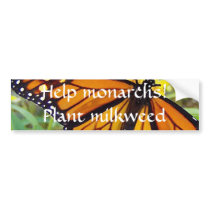 Help monarchs, plant milkweed - Bumper sticker bumper stickers