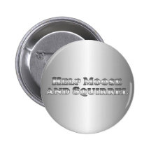 Help Moose and Squirrel - Basic Pinback Button