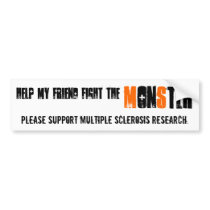 Help my friend fight the Monster - MS Sticker bumper stickers by loiswaggoner Help my friend fight the Monster - MS Sticker bumper stickers