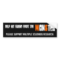 Help my friend fight the Monster - MS Sticker bumper stickers by loiswaggoner Help my friend fight the Monster - MS Sticker bumper stickers