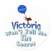 Help! Victoria Won't Tell Me Round Sticker
