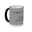 Helping Feed The WORLD mugs by kdolph Helping Feed The WORLD mugs