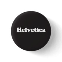 Helvetica, the Button, knockout!