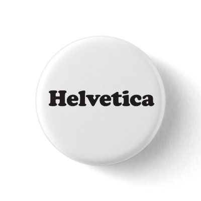 Helvetica, the Small Button by drtofu