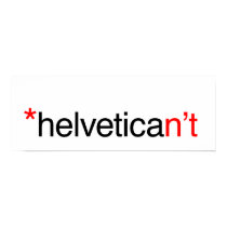 helvetican't Poster posters by TerryBain helvetican't Poster posters