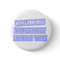 Hematologist Drinking Team Pinback Button