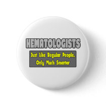 Hematologists...Smarter Buttons