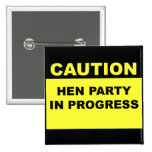 Hen Party in Progress Square Button Pin