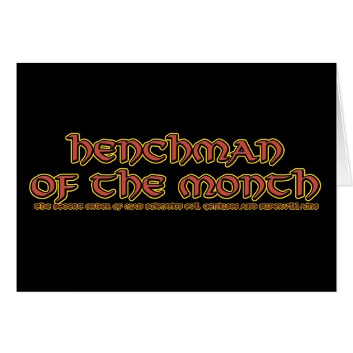 Henchman of the Month Joke Greeting Cards