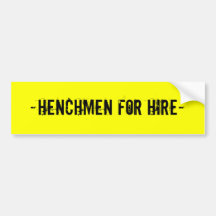 Henchmen sticker bumper sticker