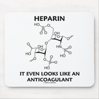 Heparin It Even Looks Like An Anticoagulant mousepad