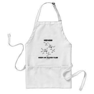 Heparin Keeps My Blood Fluid (Chemistry Molecule) apron