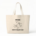 Heparin Keeps My Blood Fluid (Chemistry Molecule) bags