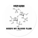 Heparin Keeps My Blood Fluid (Chemistry Molecule) stickers