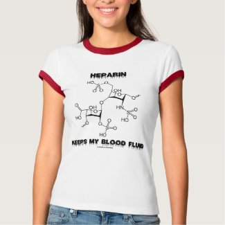 Heparin Keeps My Blood Fluid (Chemistry Molecule) shirt