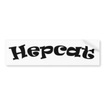 Hepcat bumper stickers