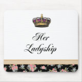 Her Ladyship Mouse Pad