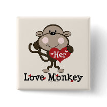 Her Love Monkey Valentines Day Humor Button