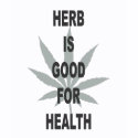 HERB IS GOOD FOR HEALTH shirt