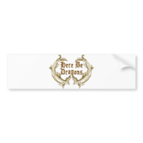 Here Be Dragons bumper stickers by spyderfyngers Here Be Dragons bumper stickers
