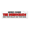 Here Come The Democrats Bumper Sticker