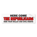 Here Come The Republicans Bumper Stickers