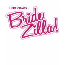 Here Comes BRIDEZILLA! - tee t-shirts