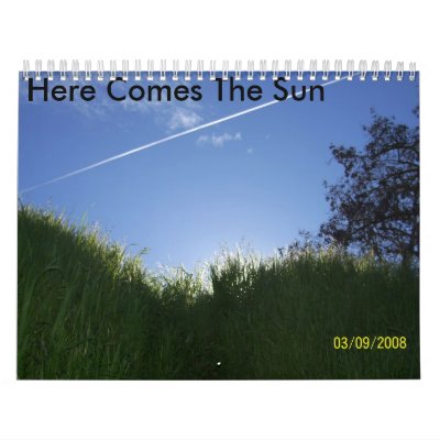 Here Comes The Sun Calender Calendar by WinnieTheFaux