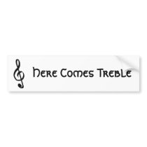 Here Comes Treble bumper stickers