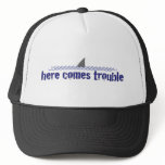 Here comes trouble hat