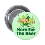 Here For The Beer Leprechaun Pinback Buttons