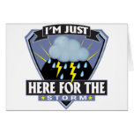 Here for the Storm Greeting Cards