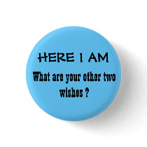 HERE I AM BUTTON