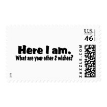 Here I Am What Are Your Other Two Wishes postage by CelebrationZazzle Here I Am What Are Your Other Two Wishes postage